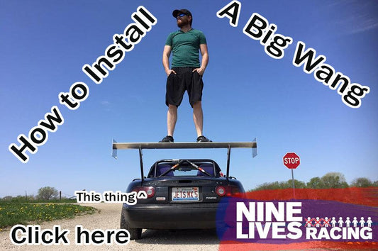 1989-1997 NA Miata “Big Wang” Install - Nine Lives Racing