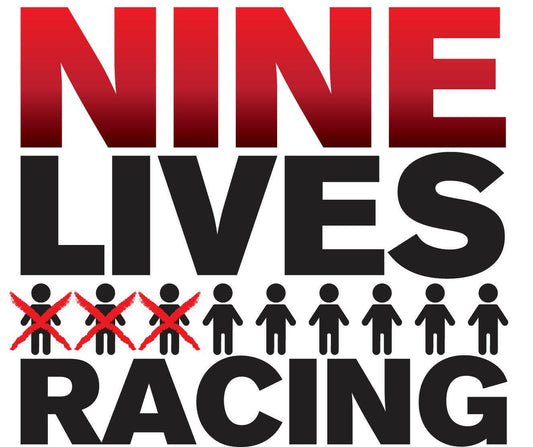 Graphic: "9LIVESRACING" with the word "LIVES" directly below "9." Beneath the word "LIVES," there are nine stick figures, three of which are crossed out with red Xs. The design is as sleek and resilient as a powder coat finish, underscoring meticulous craftsmanship and robustness.